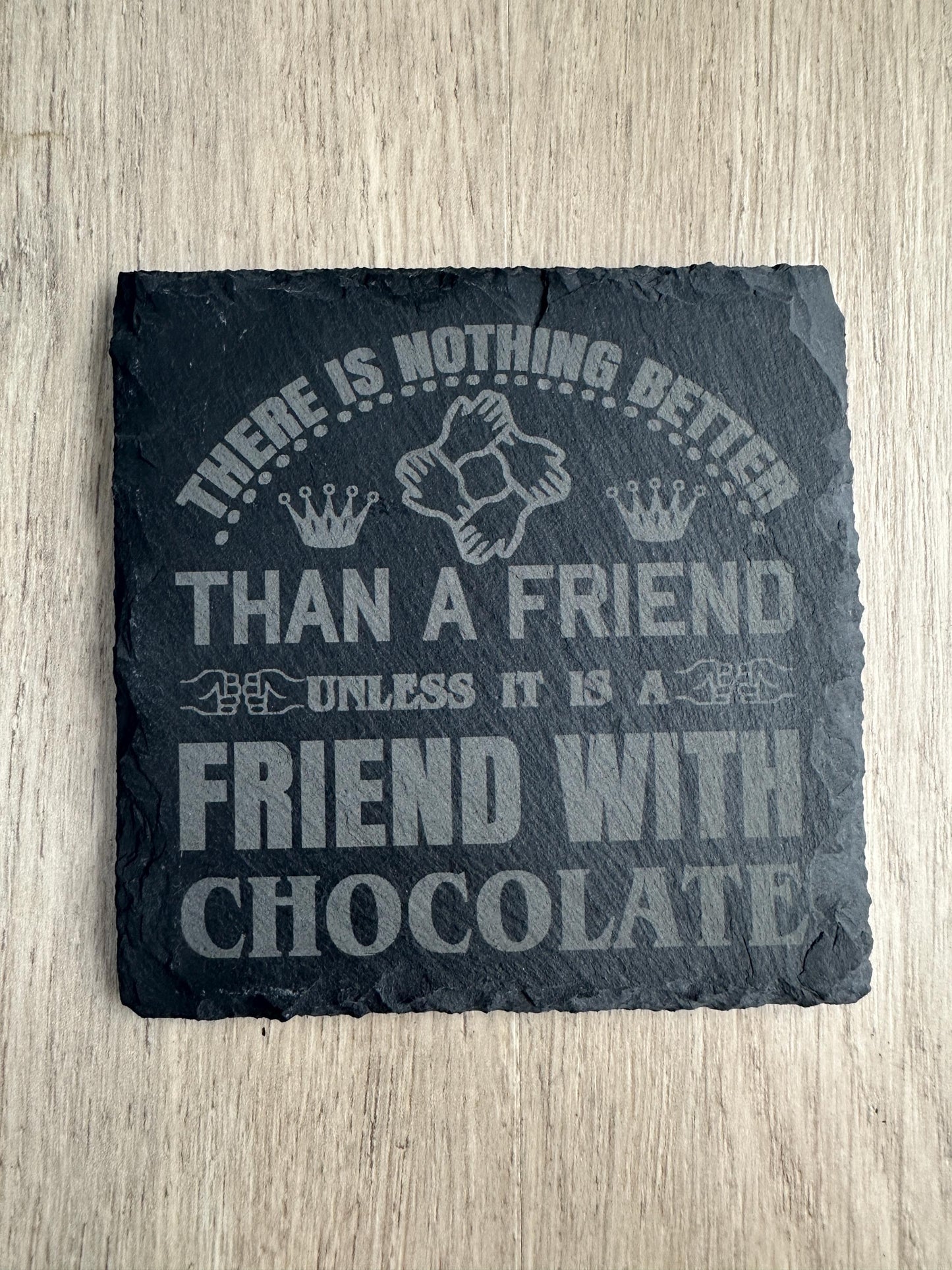 Friends with Chocolate - Slate Coasters