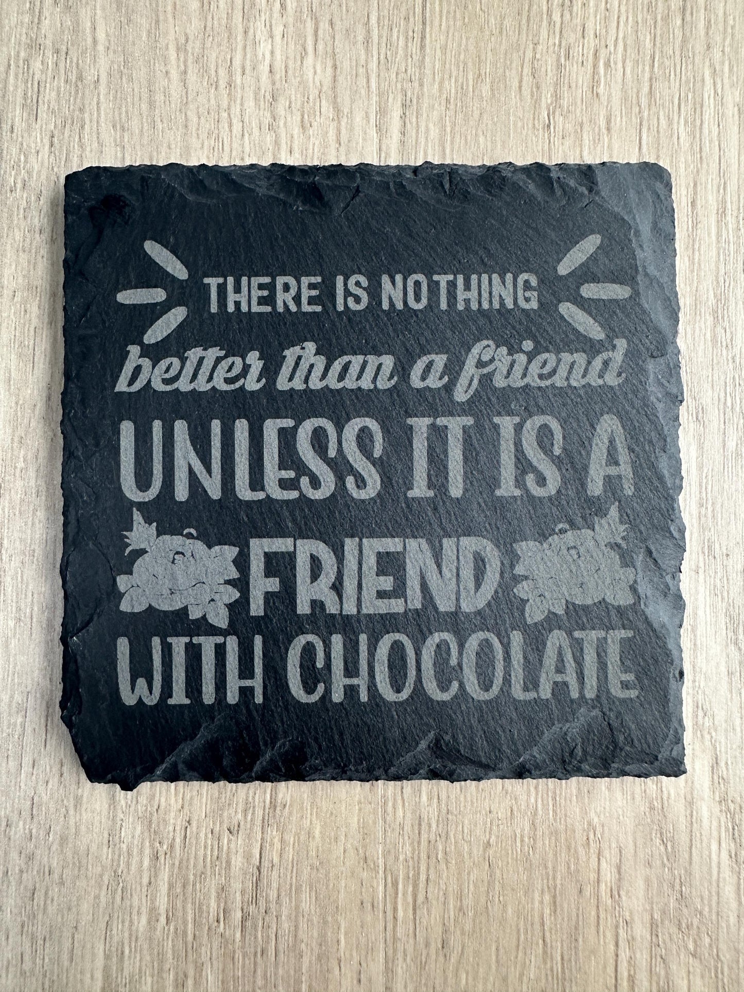 Friends with Chocolate - Slate Coasters