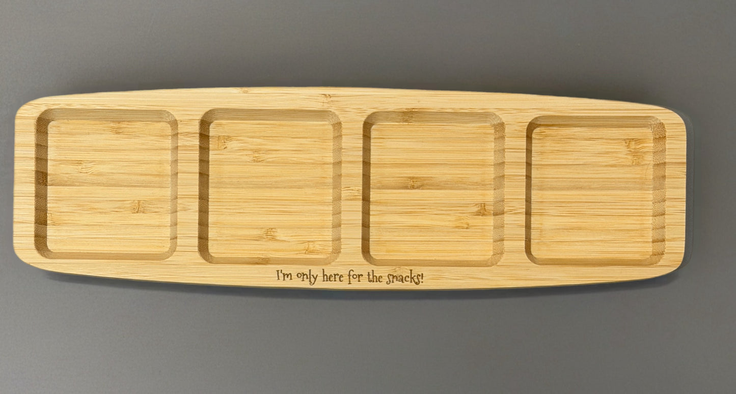 Bamboo Snack Serving Tray β 4 Compartment Snack Board β βIβm only here for the snacks!β β Nibble Tray β Party Platter β Gift Idea