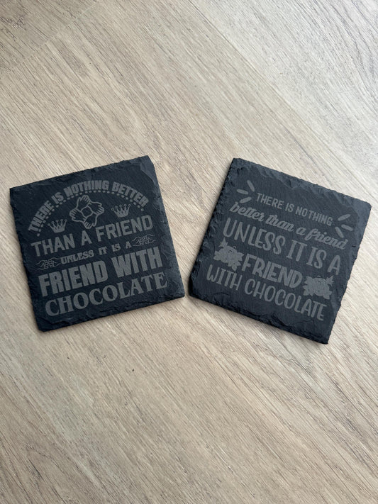 Friends with Chocolate - Slate Coasters