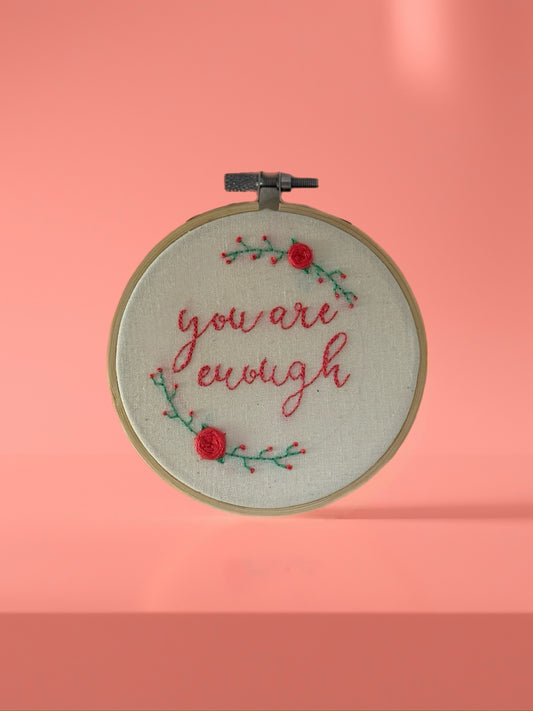 Hand Embroidered “You Are Enough” Hoop – Positive Quote Wall Art