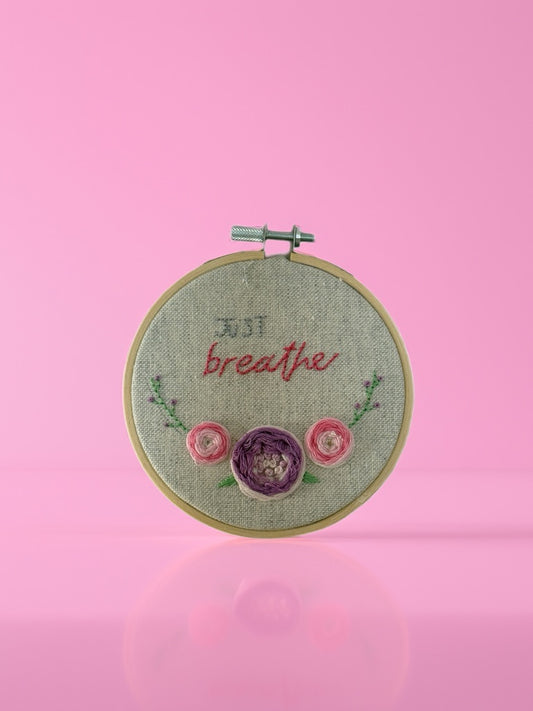 Hand Embroidered “Just Breathe” Hoop – Calming Floral Wall Art