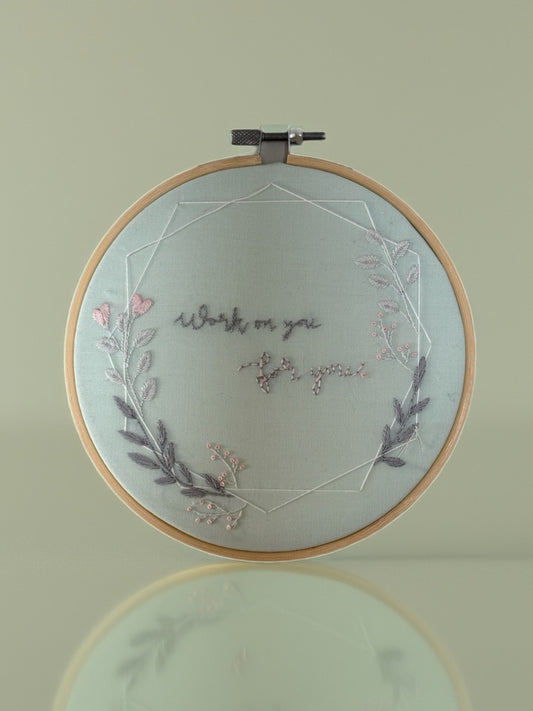 Hand Embroidered Hoop Wall Art – “Work on you for you” | Floral Embroidery Decoration